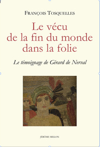 LE VECU DE LA FIN DU MONDE DANS LA FOLIE