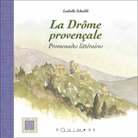 LA DROME PROVENCALE - PROMENADES LITTERAIRES