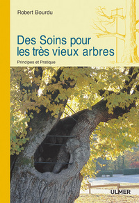 DES SOINS POUR LES TRES VIEUX ARBRES