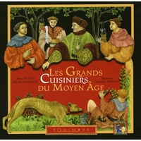 LES GRANDS CUISINIERS DU MOYEN AGE