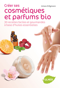 CREER SES COSMETIQUES ET PARFUMS BIO