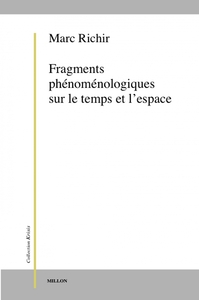 FRAGMENTS PHENOMENOLOGIQUES SUR LE TEMPS ET L'ESPACE