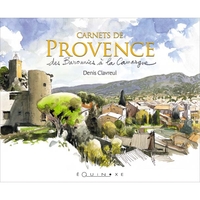 CARNETS DE PROVENCE - DES BARONNIES A LA CAMARGUE