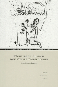 L'écriture de l'histoire dans l'oeuvre d'Albert Cohen