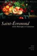 ENTRE BAROQUE ET LUMIERES : SAINT-EVREMOND (1614-1703)