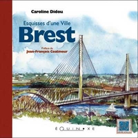 BREST - ESQUISSES D'UNE VILLE