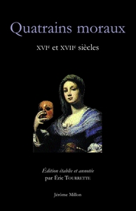 QUATRAINS MORAUX - XVIE-XVIIE SIECLES