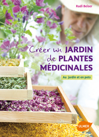 CREER UN JARDIN DE PLANTES MEDICINALES