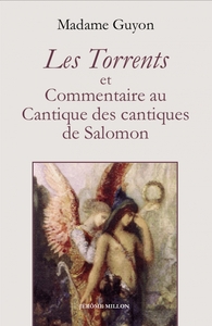 LES TORRENTS - ET COMMENTAIRES AU CANTIQUE DES CANTIQUES DE