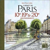 CARNET DE PARIS - 10E, 19E & 20E ARRONDISSEMENTS