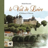 Le val de Loire - d'Orléans à Chinon