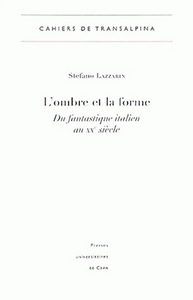 L'ombre et la forme - du fantastique italien au XXe siècle