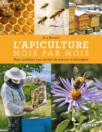 L'apiculture mois par mois Nouvelle édition