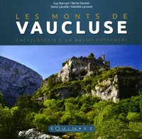 Les monts de Vaucluse - encyclopédie d'un massif provençal