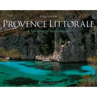 PROVENCE LITTORALE - DE LA CAMARGUE AUX CALANQUES