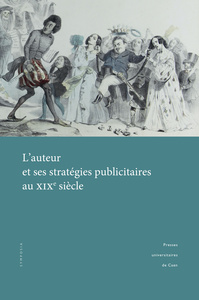 L'AUTEUR ET SES STRATEGIES PUBLICITAIRES AU XIXE SIECLE