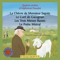 LA CHEVRE DE MONSIEUR SEGUIN - QUATRE CONTES