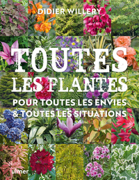 TOUTES LES PLANTES, POUR TOUTES LES ENVIES & TOUTES LES SITUATIONS