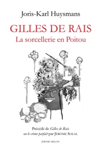 GILLES DE RAIS : LA SORCELLERIE EN POITOU