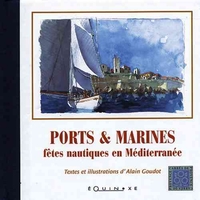 PORTS & MARINES - FETES NAUTIQUES EN MEDITERRANNEE