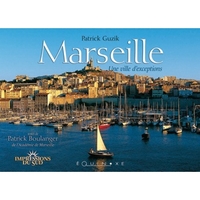 MARSEILLE - UNE VILLE D'EXCEPTIONS