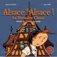 ALSACE ! ALSACE ! - LA DERNIERE CLASSE