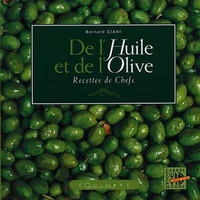 DE L'HUILE ET DE L'OLIVE - RECETTES DE CHEFS