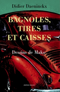 BAGNOLES, CAISSES ET TIRES