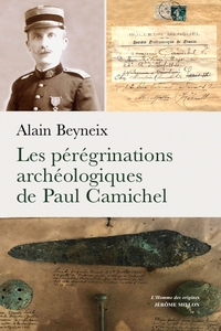 LES PEREGRINATIONS ARCHEOLOGIQUES DE PAUL CAMICHEL