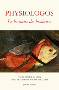 LE PHYSIOLOGOS - BESTIAIRE DES BESTIAIRES