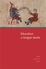 Éducation et longue durée - actes du colloque de Cerisy-la-Salle, 22 au 26 septembre 2005