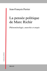 LA PENSEE POLITIQUE DE MARC RICHIR - PHENOMENOLOGIE, ANARCHI