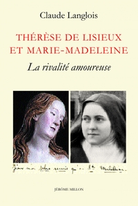 THERESE DE LISIEUX ET MARIE MADELEINE