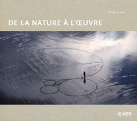 DE LA NATURE A L'OEUVRE