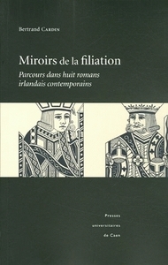 Miroirs de la filiation - parcours dans huit romans irlandais contemporains