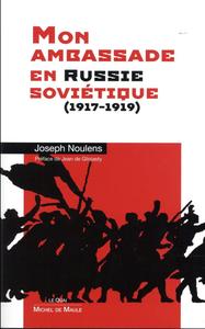 Mon ambassade en Russie soviétique (1917-1919)