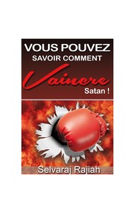 Vous pouvez savoir comment vaincre satan