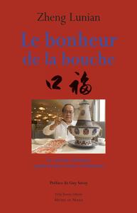 Le Bonheur de la Bouche, la cuisine chinoise, quintessence d'une civilisation