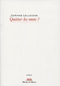QUITTER LES MOTS ?