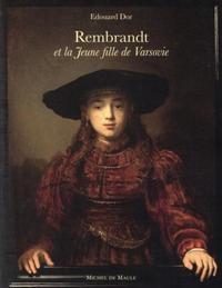 REMBRANDT ET LA JEUNE FILLE DE VARSOVIE