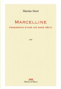 Marcelline, fragment d'une vie sans récit