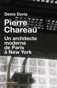 PIERRE CHAREAU UN ARCHITECTE MODERNE DE PARIS A NEW YORK