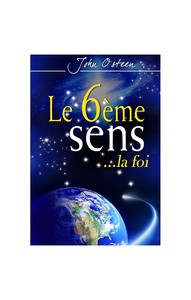 Le 6ème sens ... la foi