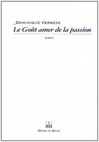 LE GOUT AMER DE LA PASSION