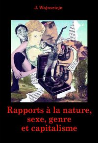 Rapports A La Nature : Sexe, Genre Et Capitalisme