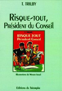 Risque-Tout, Président du Conseil