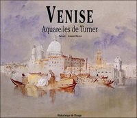 Venise. Aquarelles de Turner