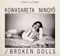 BROKEN DOLLS / KOWASARETA NINGYO