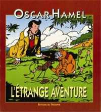 LES AVENTURES D'OSCAR HAMEL ET ISIDORE 02 - L'ETRANGE AVENTURE