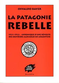 LA PATAGONIE REBELLE